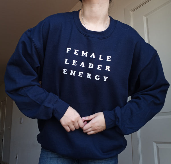 FEMALE LEADER ENERGY SWEATSHIRT